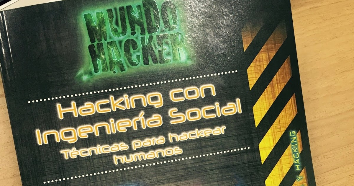 Kontrol0 Libro Hacking Con Ingenieria Social Tecnicas Para