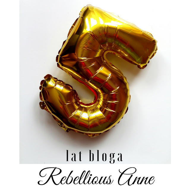 5 lat bloga Rebellious Anne!