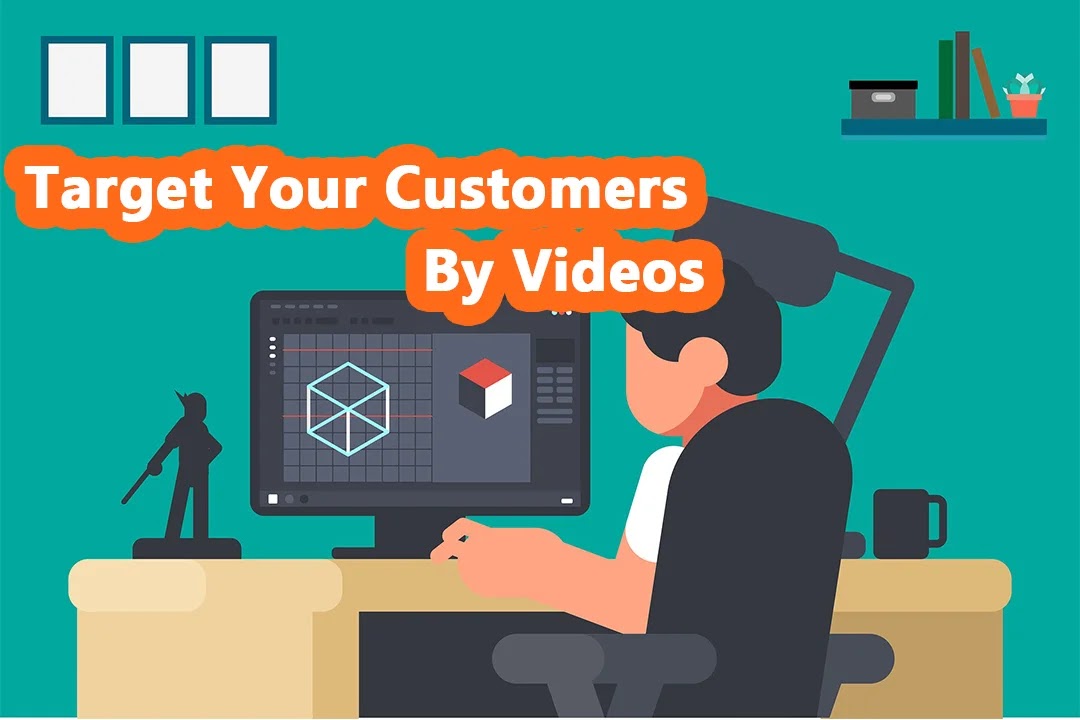 How To Target Your Customers By Engaging Them Through Video