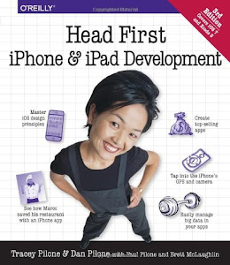 Head First iPhone and iPad Development: A Learner's Guide to Creating Objective-C Applications for the iPhone and iPad by Dan Pilone (2014-01-06)