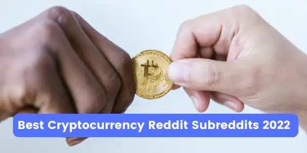 Best Cryptocurrency Reddit Subreddits 2022