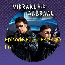 VIKRAAL AUR GABRAAL Episode E1 TO E10 Watch & Download IN 2020