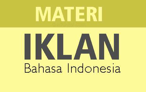 Materi Iklan Bahasa Indonesia  Lengkap Kumpulan Artikel Pendidikan