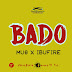 Mu9 x Ibufire - Bado | Mp3 Download