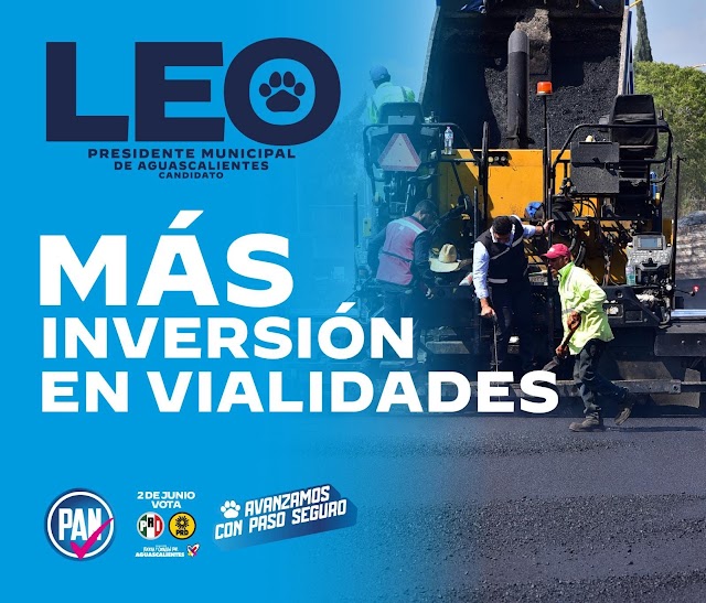  MÁS INVERSIÓN EN VIALIDADES PARA TENER UNA CIUDAD MÁS ACCESIBLE Y SEGURA: LEO MONTAÑEZ.