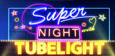 Super Night with Tubelight - Special Show with Sunil Grover for Salman Khan