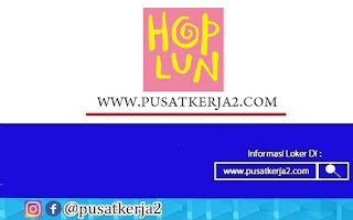 Lowongan Kerja SMP SMA SMK PT Hop Lun Indonesia April 2022