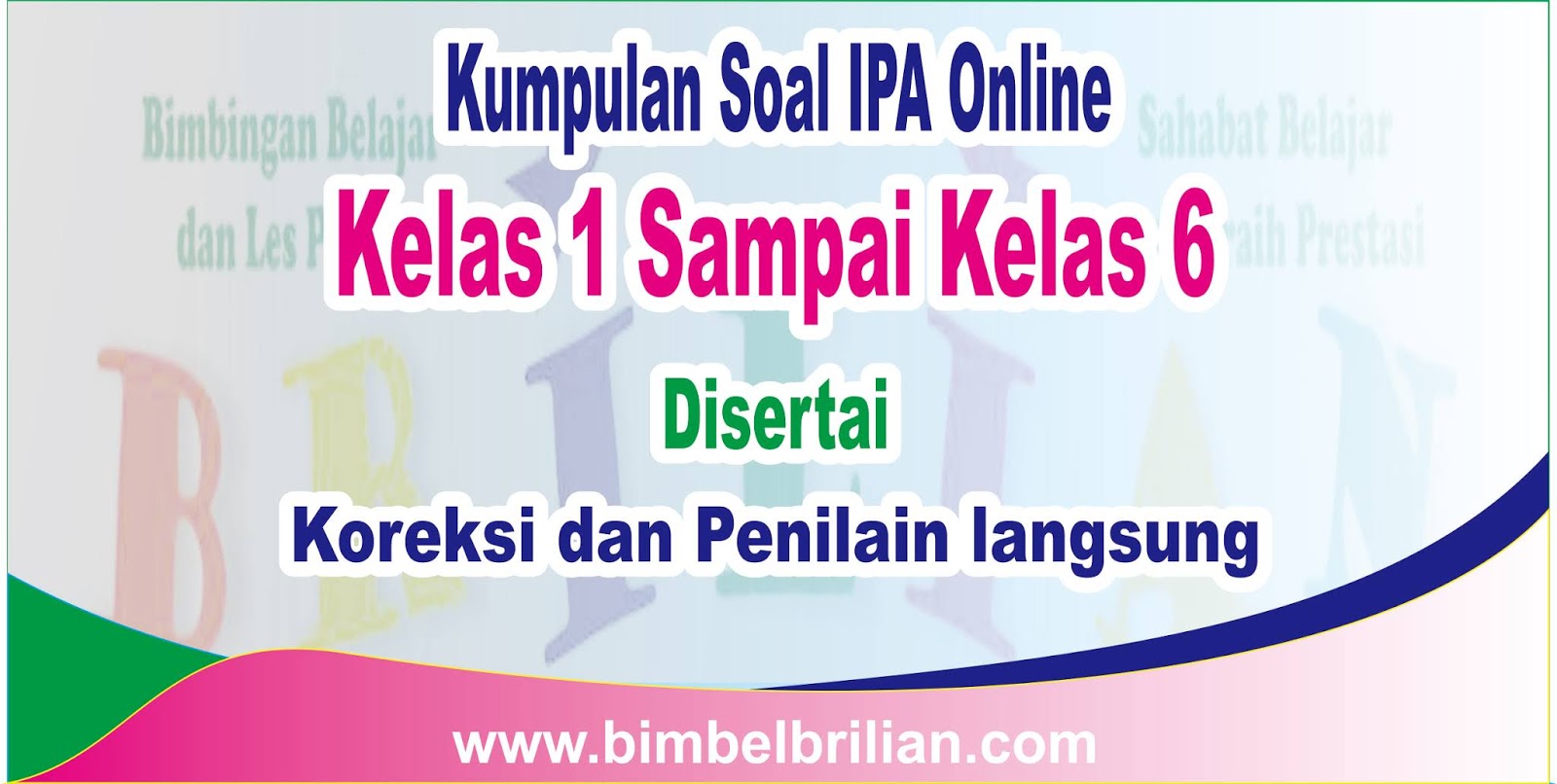 Kumpulan Soal Ipa Online Kelas 1 Sampai Kelas 6 Sd Langsung Ada Nilainya Bimbel Brilian