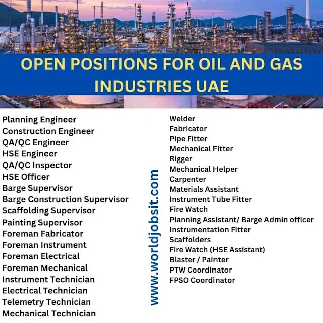 OPEN POSITIONS FOR OIL AND GAS INDUSTRIES UAE