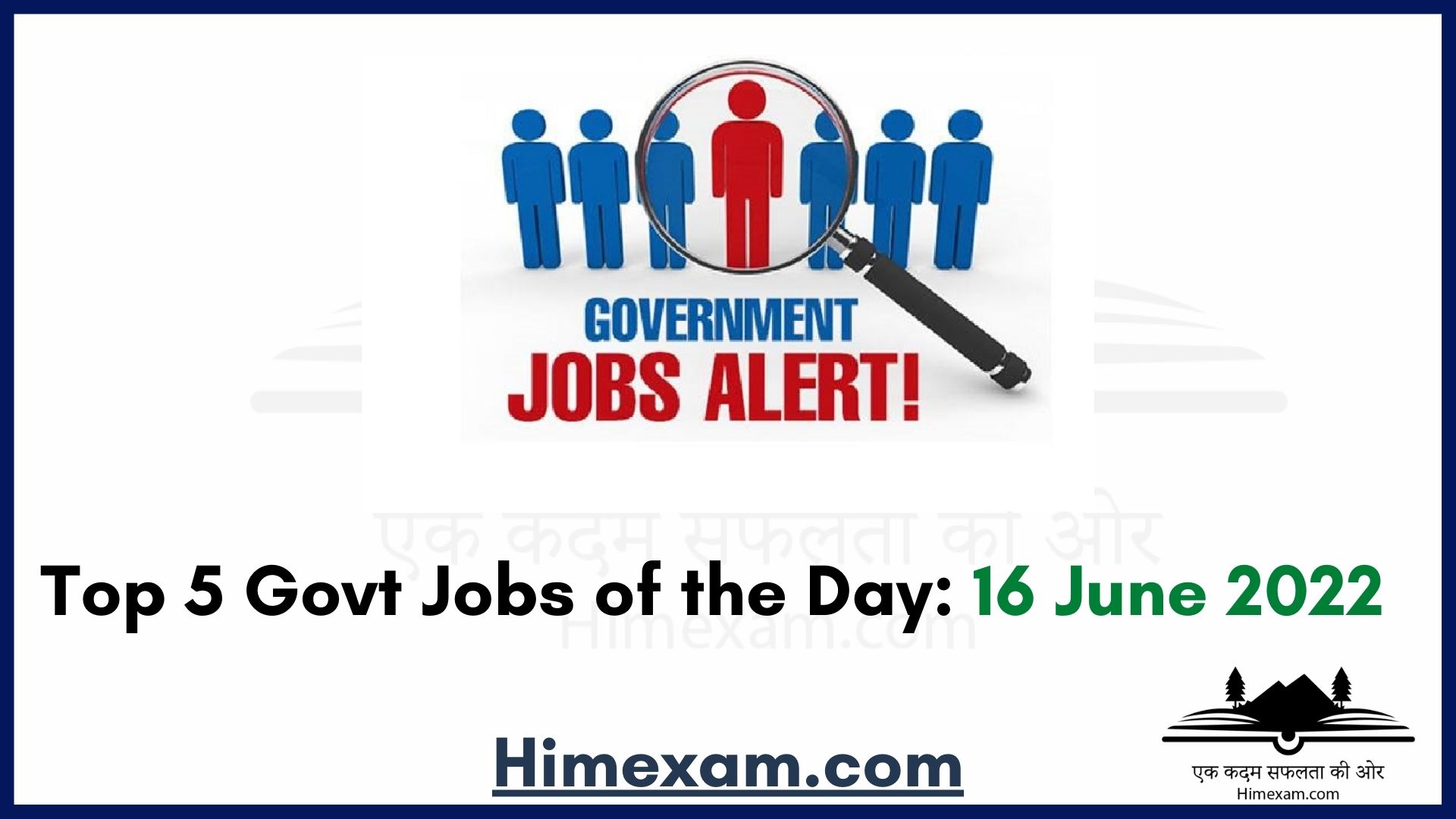 Top 5 Govt Jobs of the Day: 16 June 2022