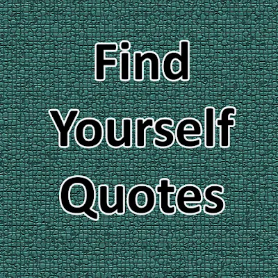 Find Yourself Quotes