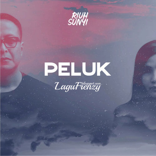 Download Lagu Riuh Sunyi - Peluk