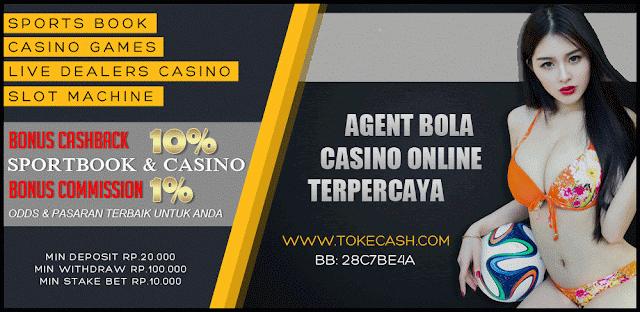 Tokecash.com Agen Judi Bola Poker dan Live Casino Online Terpercaya