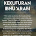 Kekufuran Tokoh Sufi Ibnu 'Arabi.