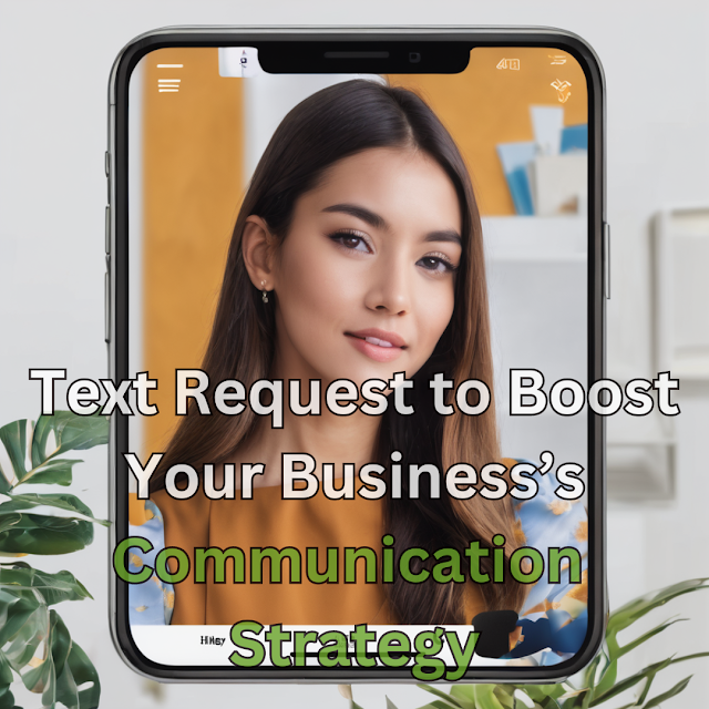 Partner with Text Request to Boost Your Business’s Communication Strategy