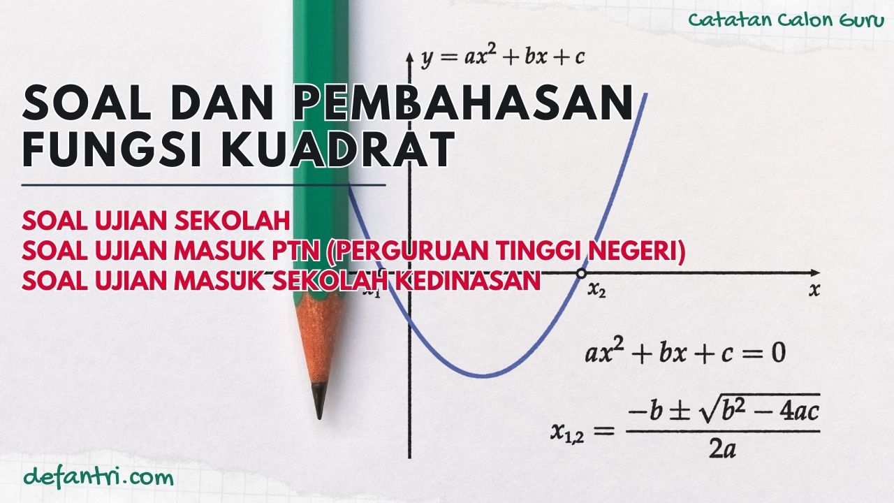 Soal dan Pembahasan Matematika SMA Fungsi Kuadrat