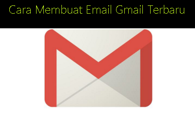 Cara Membuat Email Gmail Terbaru