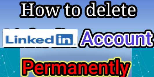 How to Delete a LinkedIn Account?