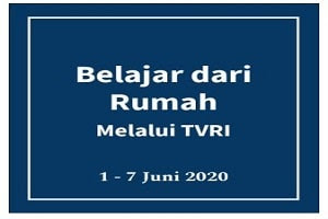 Jadwal Belajar Dari Rumah Minggu Ke 8 Tanggal 1 - 7 Juni Tahun 2020