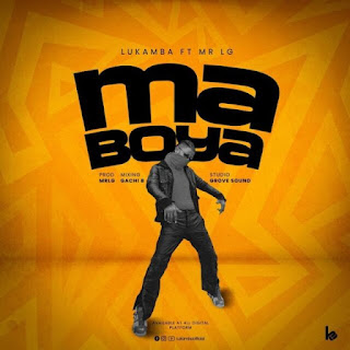 AUDIO | Lukamba Ft. Mr Lg – Maboya (Mp3 Audio Download)