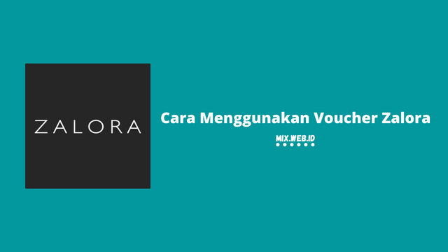 Cara-Menggunakan-Voucher-Zalora