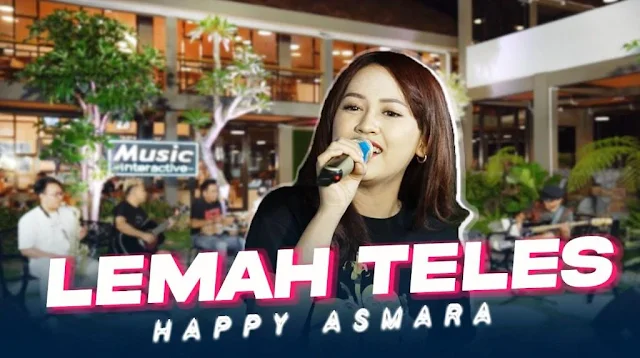 Lirik lagu Happy Asmara Lemah Teles dan Terjemahan