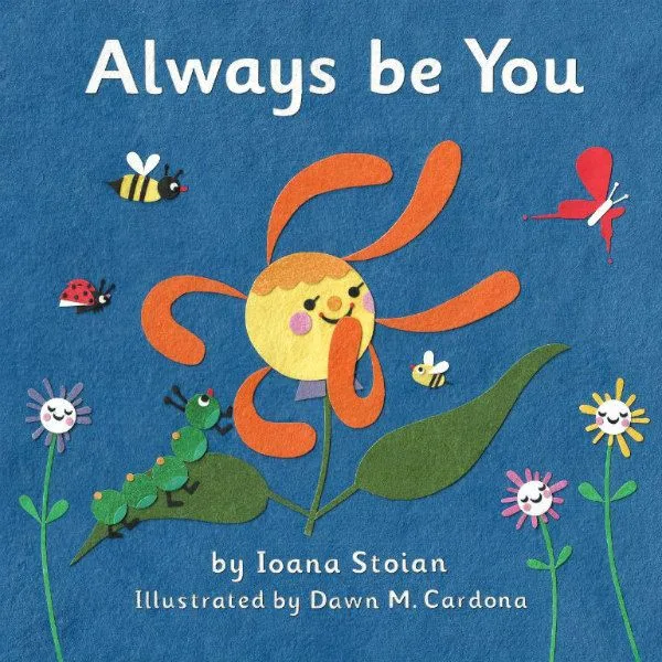 cover of board book for young children titled Always Be You with sun, insect, and flower paper cuttings