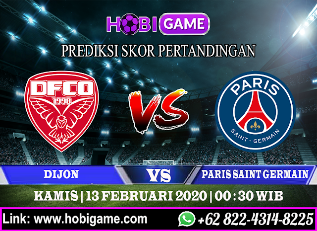 PREDIKSI DIJON VS PSG 13 FEBRUARI 2020