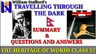 Travelling Through the Dark | Summary & Questions & Answers |  The Heritage of Words Class 12 by Suraj Bhatt