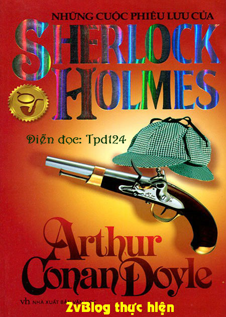 Bộ truyện audio: Những cuộc phiêu lưu của Shelock Holmes- P02 (Tuyển Tập Shelock Holmes)- Conan Doyle