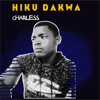 Mr Charless - Hiku Dakwa ( 2020 )