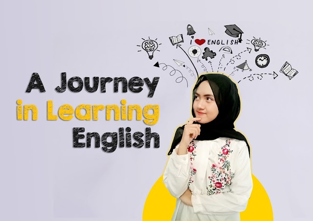 A Journey in Learning English : “Impossible > I’m Possible”