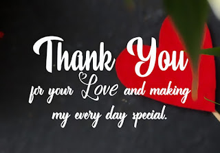 thanks for being in my life, i love you, thanks for making my birthday so special my love, thank you my love quotes, thanks for being in my life i love you letter, thank you my love for everything, sweet thank you message for boyfriend, thank you message love, sweet thank you message for my girlfriend