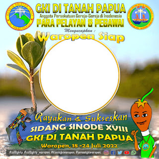 Ragam Twibbon Sidang Sinode GKI Papua 18 Juli 2022, Desain Keren dan Elegance