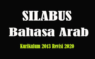 Silabus Bahasa Arab SMA K13 Revisi 2018, Silabus Bahasa Arab SMA Kurikulum 2013 Revisi 2020
