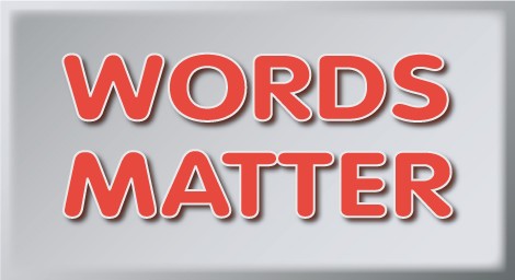 Your Words Matter