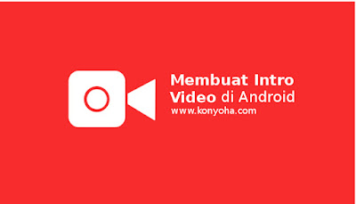 tutorial membuat intro video di android