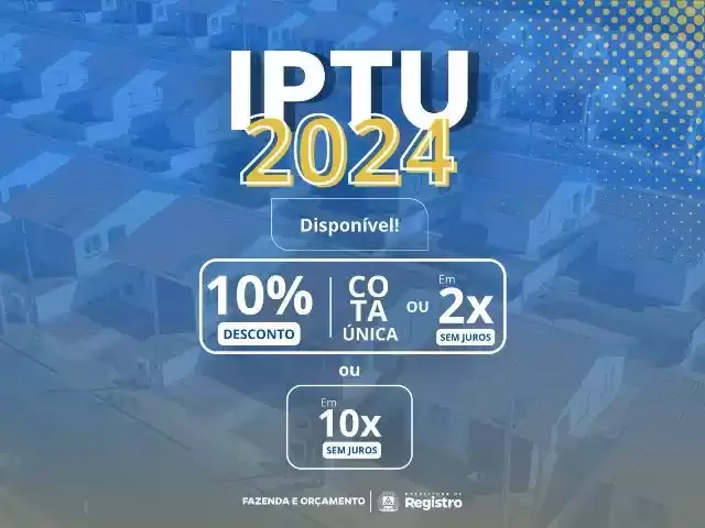Contribuinte poderá pagar IPTU 2024 com desconto para cota única em Registro-SP