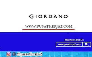 Lowongan Kerja Terbaru PT Giordano Indonesia Juni 2022