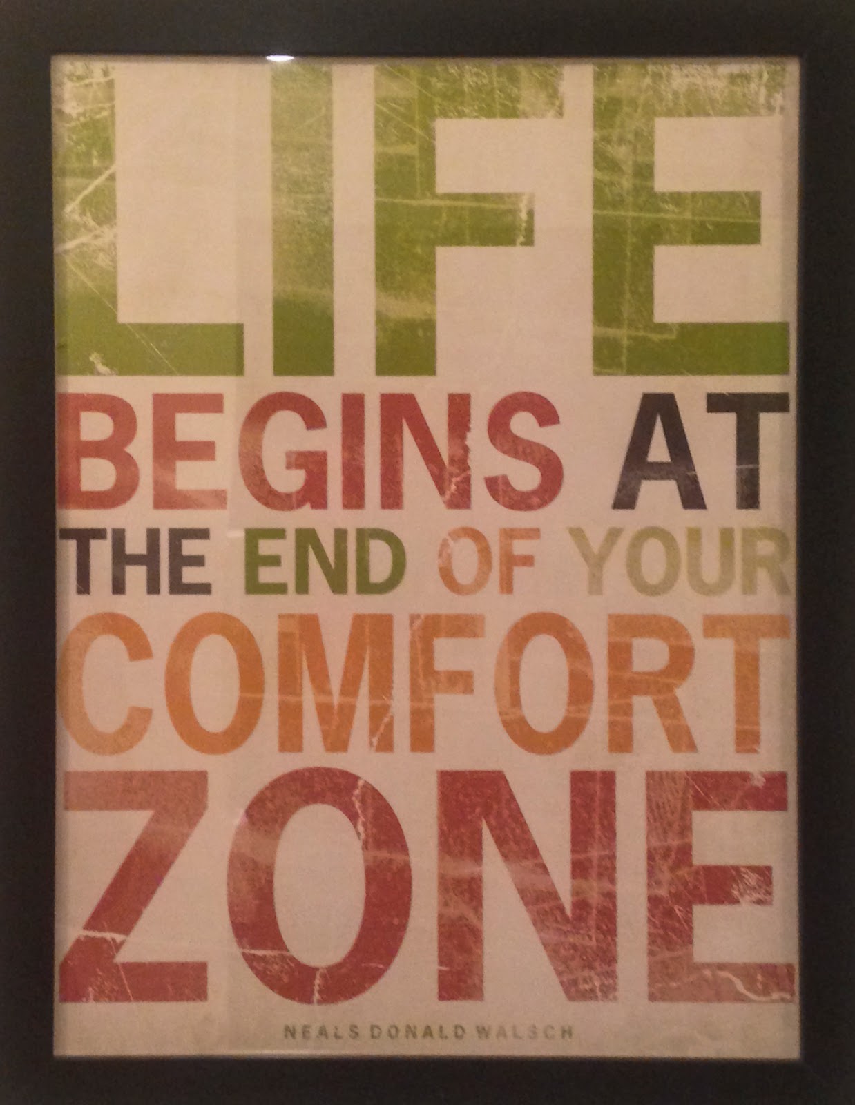 life begins at the end of your comfort zone