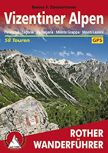 Vizentiner Alpen: Fleimstal · Lagorai · Valsugana · Monte Grappa · Monti Lessini – 58 Touren (Rother Wanderführer)