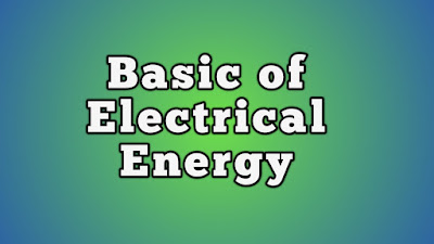 Basic of Electrical Energy