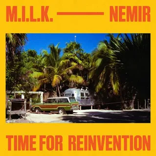 M.I.L.K. releases new single  “Time For Reinvention“ Ft. French rising rapper Nemir