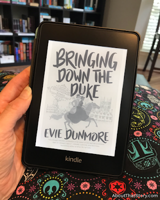 Book Review: Bringing Down the Duke (A League of Extraordinary Women #1) by Evie Dunmore | About That Story