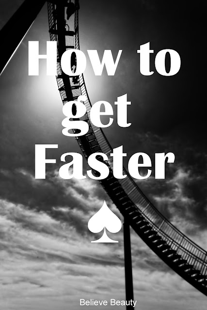 How to get faster