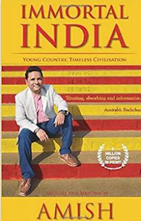 Immortal India: Young Country, Timeless Civilization, Articles, And Speeches By Amish Tripathi.