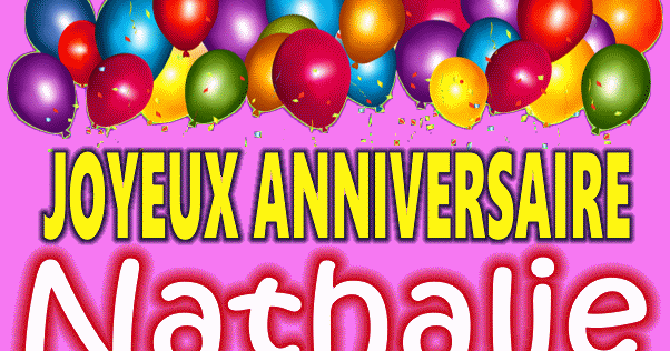 Joyeux Anniversaire Nathalie Images Gif Joyeux Anniversaire Nathalie Images Gif