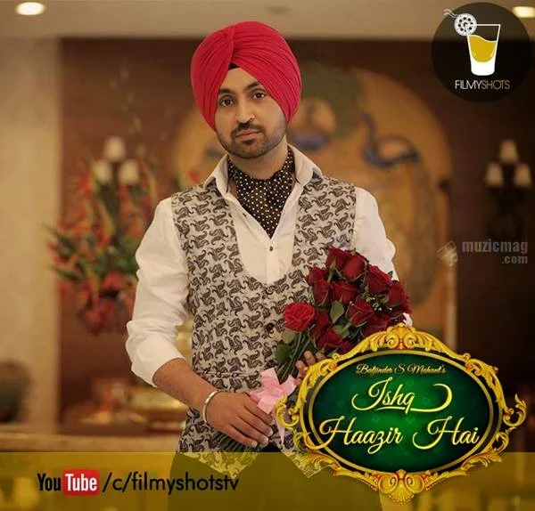 diljit,dosanjh,ishq haazir hai