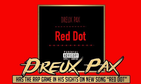 Dreux Pax has the rap game in his sights on new song “Red Dot”