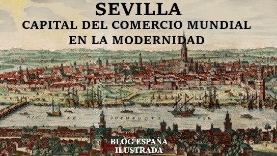 sevilla comercio imperio español renacimiento mercantil